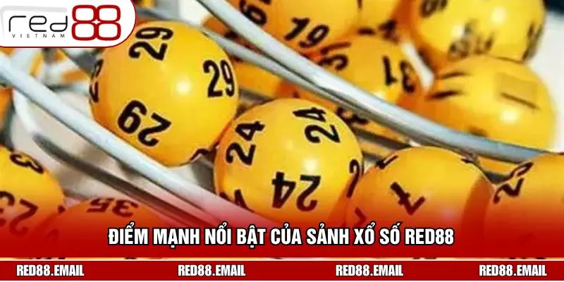 Điểm mạnh nổi bật của sảnh xổ số RED88 