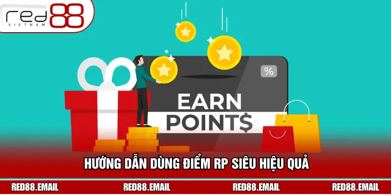 Hướng Dẫn Dùng Điểm RP - Tích Lũy Nhanh, Đổi Quà Giá Trị Hướng dẫn dùng điểm RP - Mẹo chi tiêu hợp lý